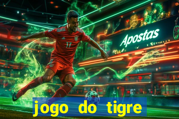 jogo do tigre rodada gratis